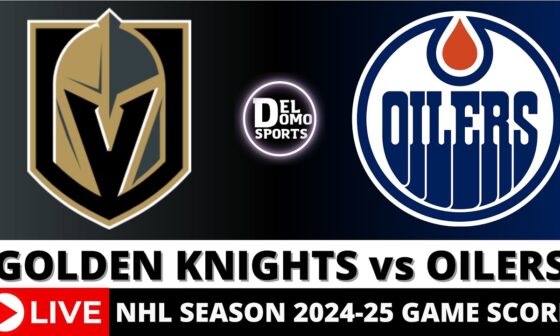 VEGAS GOLDEN KNIGHTS VS EDMONTON OILERS LIVE 🏒 NHL Game Score Radio Play-by-Play - NOV 6, 2024