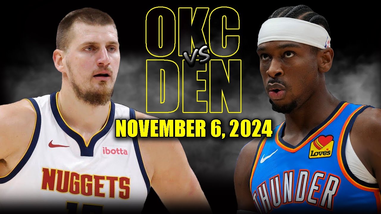 Oklahoma City Thunder vs Denver Nuggets Full Game Highlights - November 6, 2024 | 2024-25 NBA Season