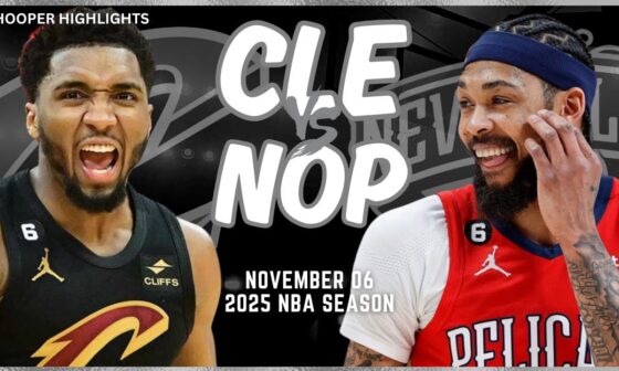 Cleveland Cavaliers vs New Orleans Pelicans Full Game Highlights | Nov 6 | 2025 NBA Season