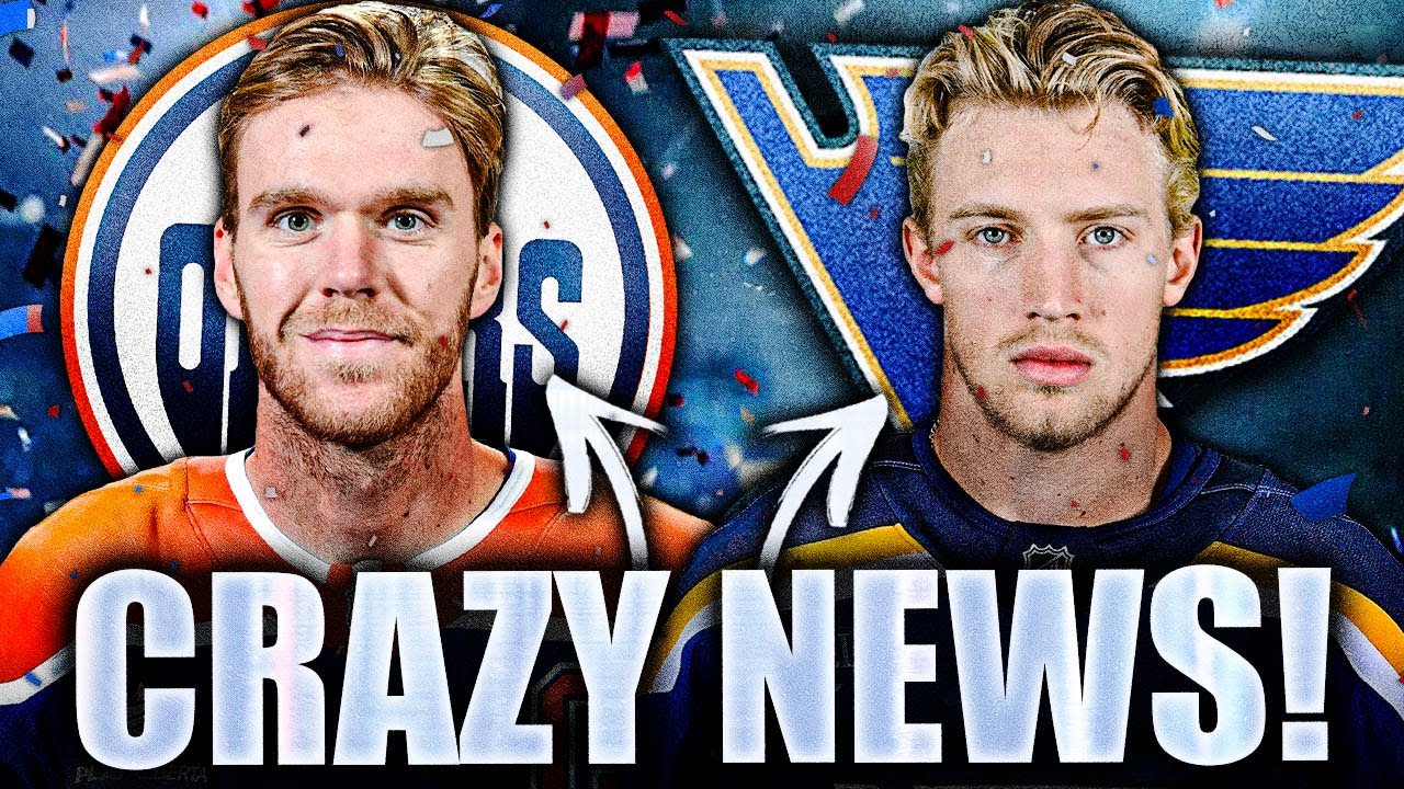 RIDICULOUS NEWS FOR CONNOR McDAVID & DYLAN HOLLOWAY… (Edmonton Oilers, St Louis Blues)