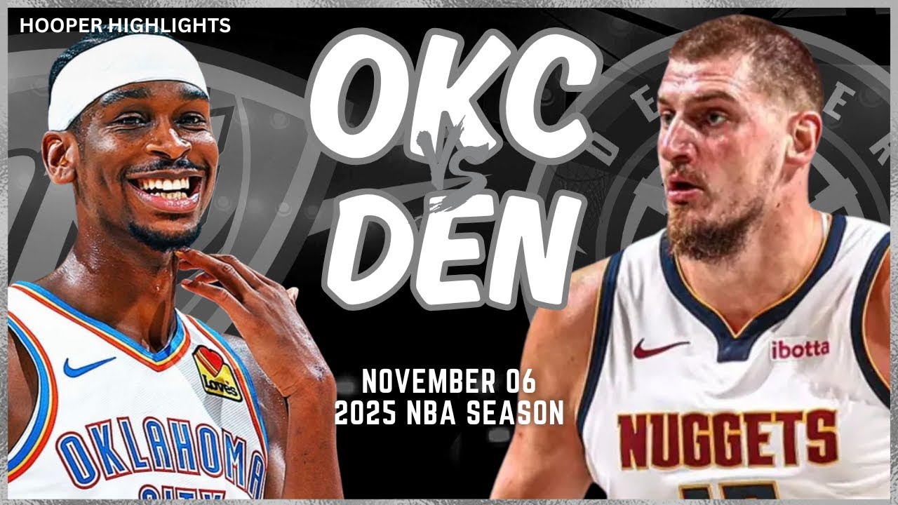 Oklahoma City Thunder vs Denver Nuggets Full Game Highlights | Nov 6 | 2025 NBA Season