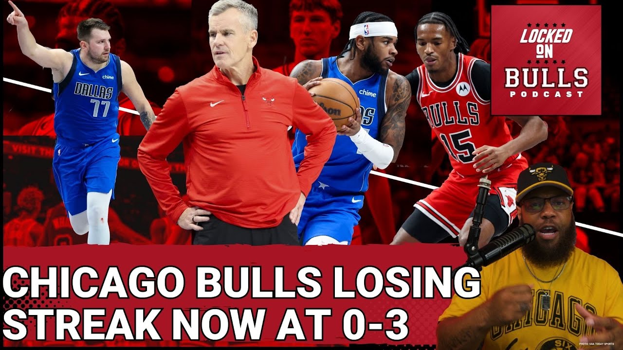 Chicago Bulls Losing Streak Now At 0-3 After Loss To The Dallas Mavericks