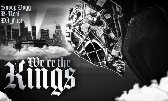 WE'RE THE KINGS (LA KINGS ANTHEM) | SNOOP DOGG + B-REAL + DJ FLICT