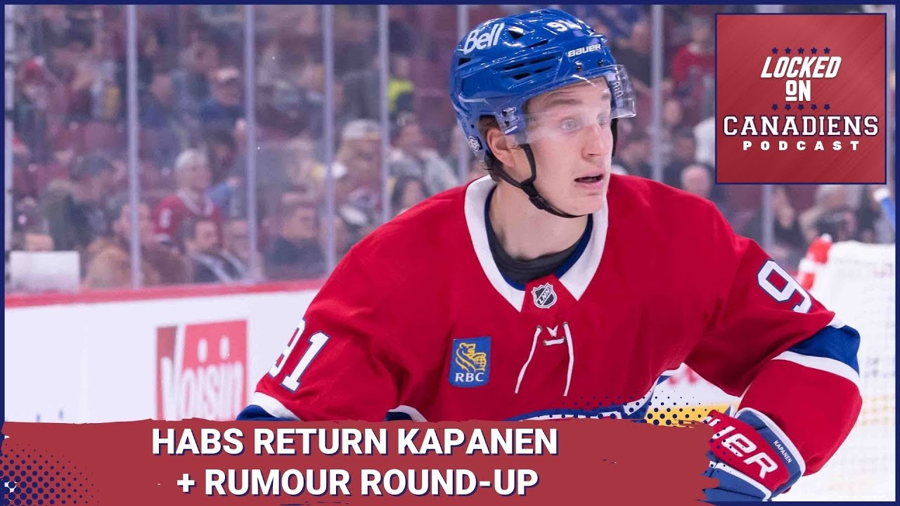 Montreal Canadiens Rumour Round-Up: Suitors for Xhekaj? Kapanen Sent Back and NHL CBA Negotiations