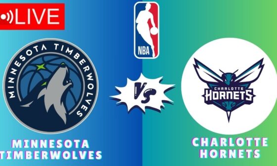 🔴LIVE : Minnesota Timberwolves vs Charlotte Hornets | NBA Basketball Live Play Play SCOREBOARD |