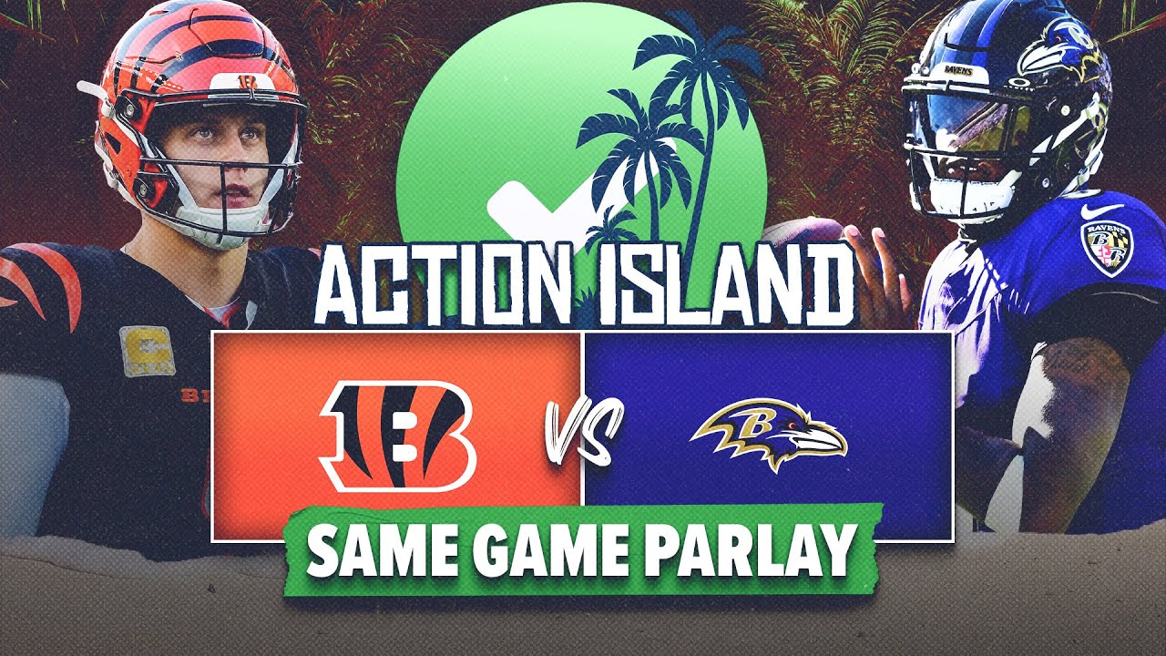 Cincinnati Bengals vs Baltimore Ravens Best Bets & Same Game Parlay | NFL Picks on Action Island