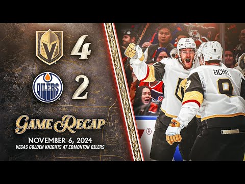 HIGHLIGHTS | Vegas Golden Knights 4, Edmonton Oilers 2 | Nov. 6, 2024