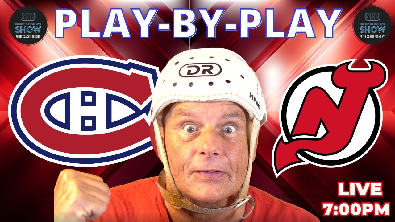 NHL GAME PLAY BY PLAY: CANADIENS VS DEVILS