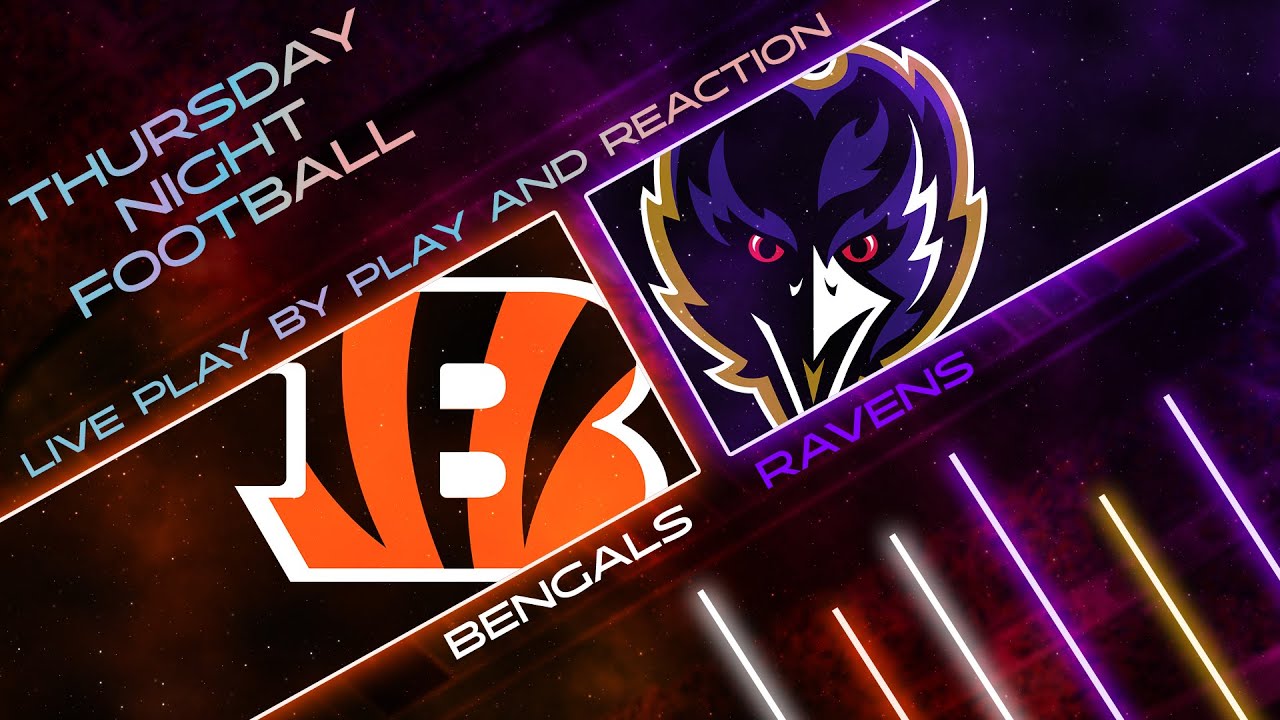 Bengals vs Ravens Live Play by Play & Reaction