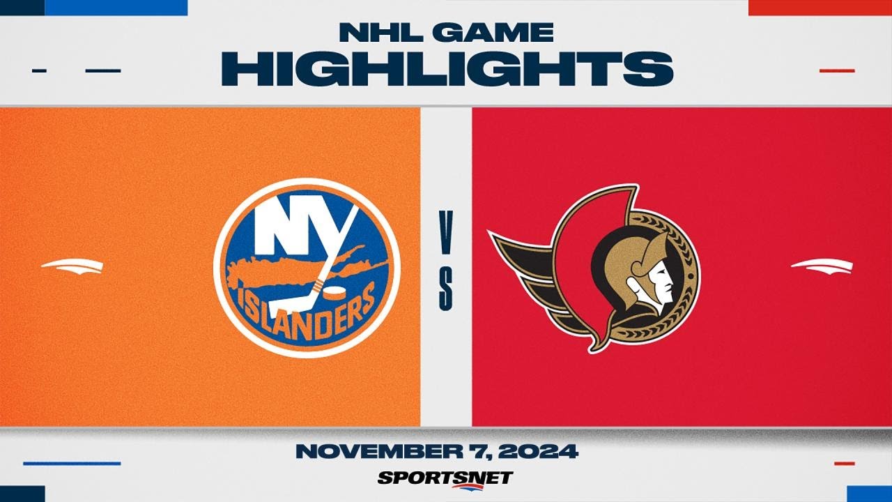 NHL Highlights | Islanders vs. Senators - November 7, 2024