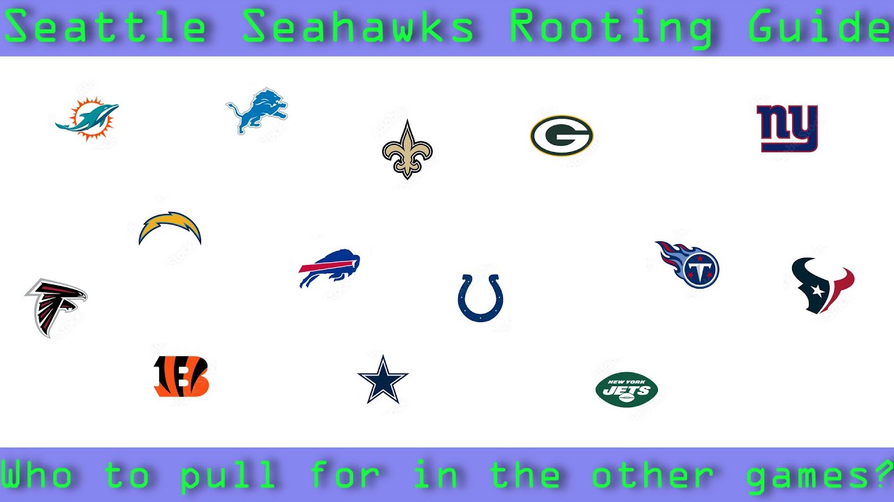 Seattle Seahawks Rooting Guide Week Ten