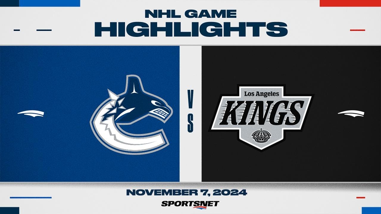 NHL Highlights | Canucks vs. Kings - November 7, 2024