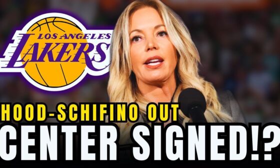 🚨 URGENT! LAKERS SIGN CENTER IN SHOCKING TRADE!? IS HOOD-SCHIFINO OUT? LOS ANGELES LAKERS NEWS !