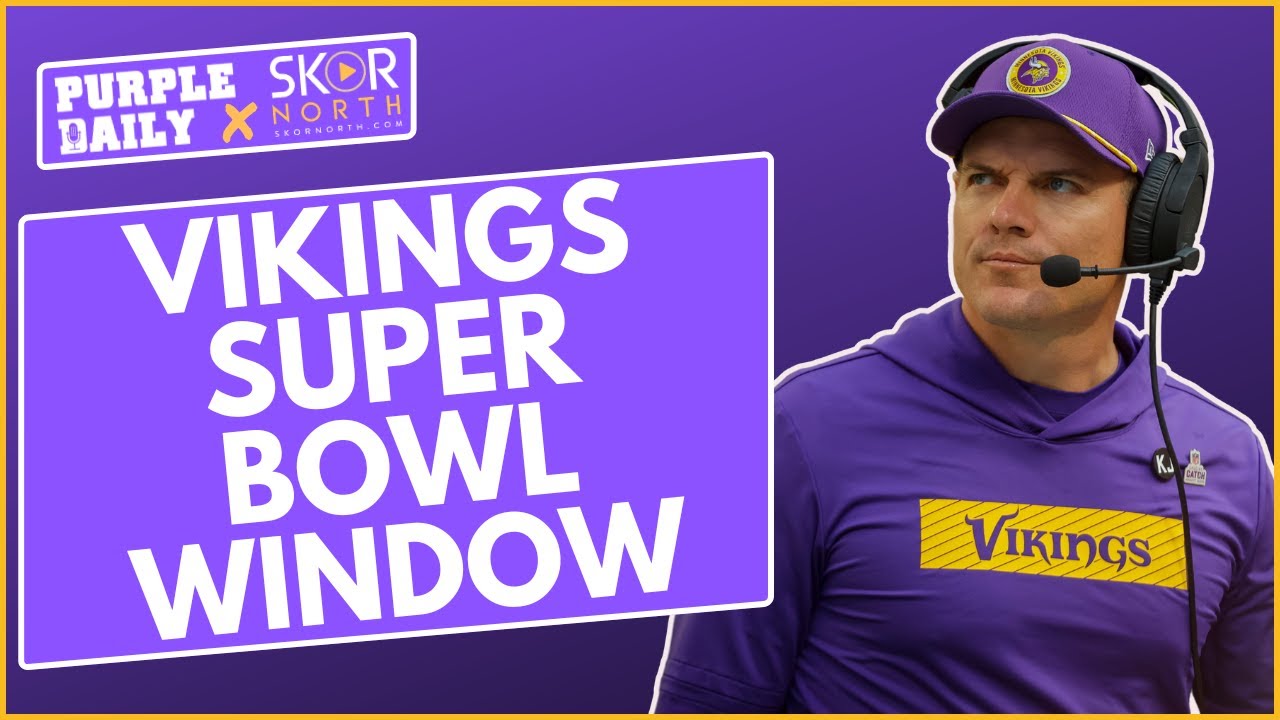 Minnesota Vikings Super Bowl Window is open for how long?