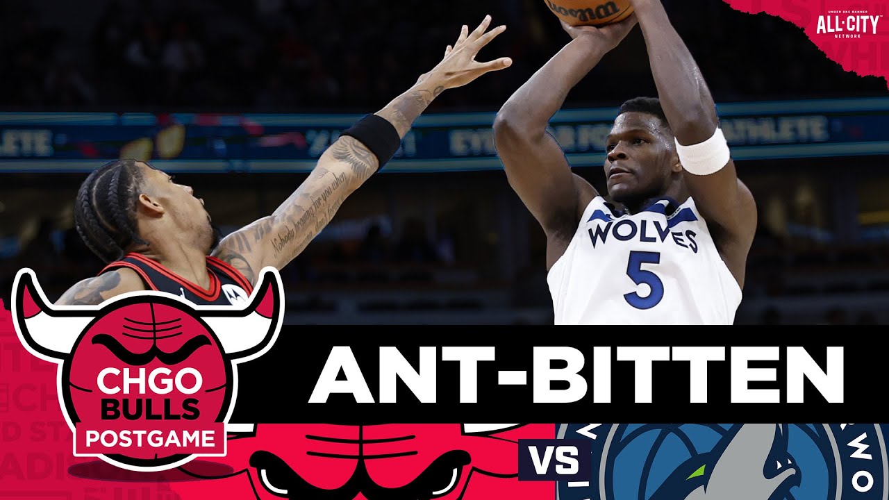 POSTGAME: Anthony Edwards goes OFF, Chicago Bulls collapse late vs Timberwolves | CHGO Bulls Podcast