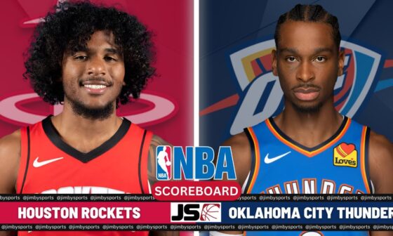 Houston Rockets Vs Oklahoma City Thunder | NBA Live Scoreboard 2024