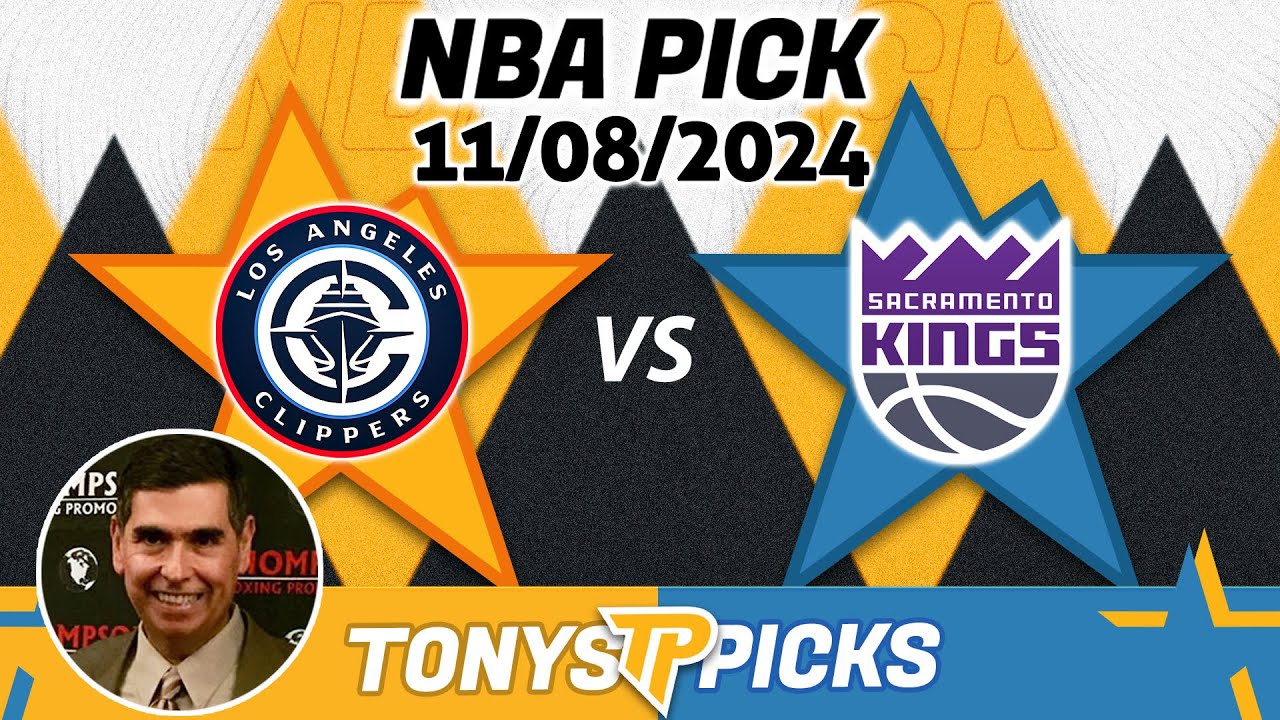 LA Clippers vs. Sacramento Kings Pick 11/8/24 NBA Pick Prediction