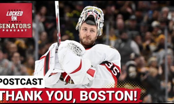 POSTCAST: BRADY TKACHUK OT WINNER LEADS OTTAWA SENATORS PAST BOSTON BRUINS IN LINUS ULLMARK RETURN