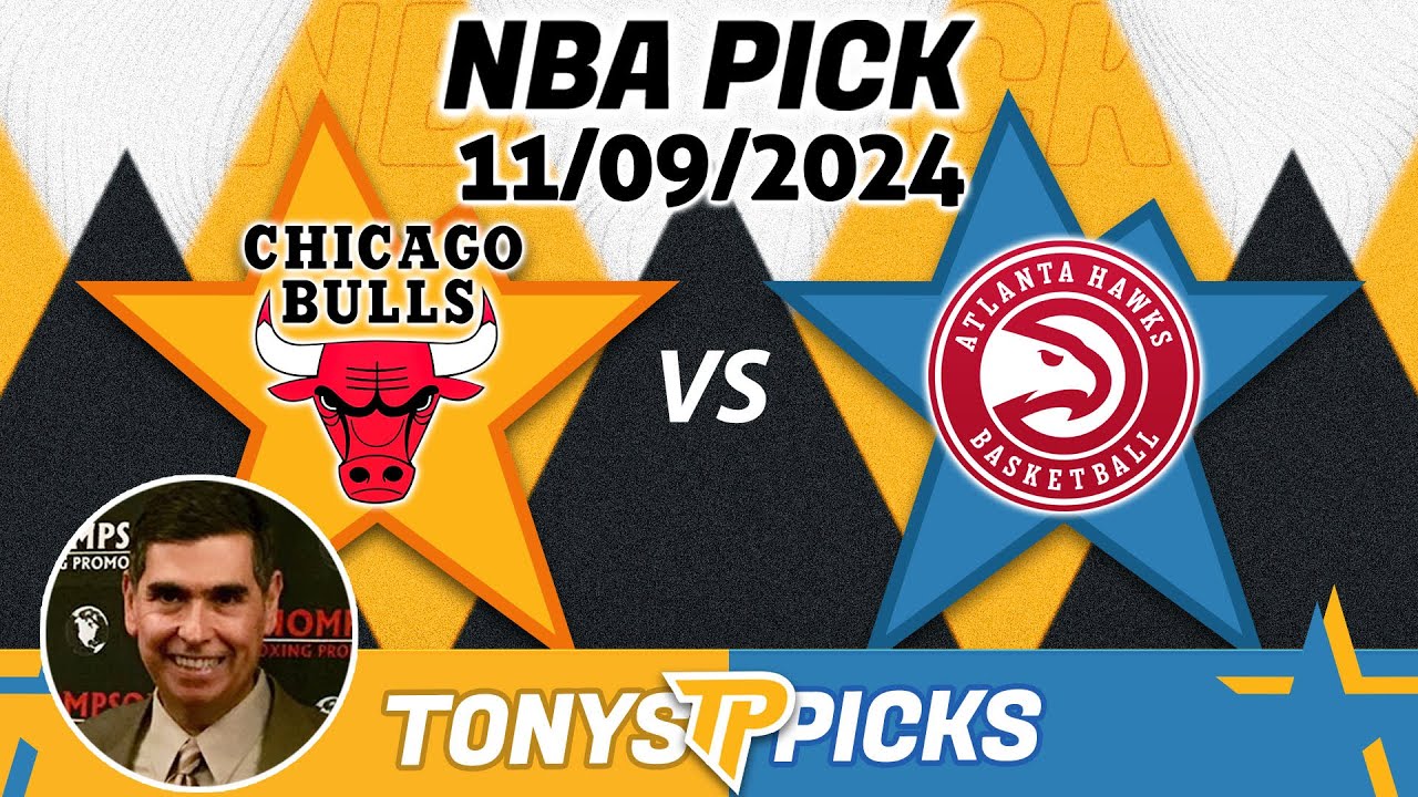 Chicago Bulls vs. Atlanta Hawks Pick 11/9/24 NBA Prediction for Bet