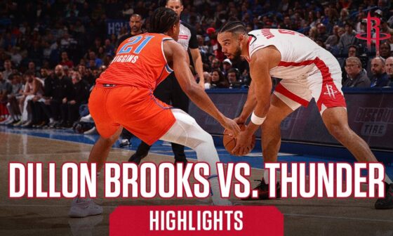 Dillon Brooks (17 points) Highlights vs. Oklahoma City Thunder l Houston Rockets