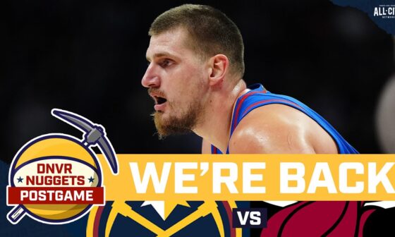 Nikola Jokic, Russell Westbrook and the Denver Nuggets are ALL THE WAY BACK | DNVR Nuggets Postgame