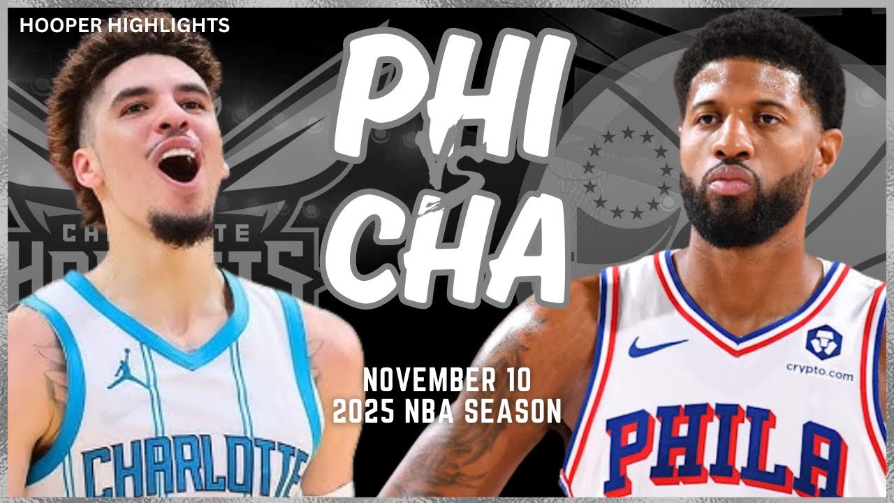 Phhiladelphia 76ers vs Charlotte Hornets Full Game Highlights | Nov 10 | 2025 NBA Season