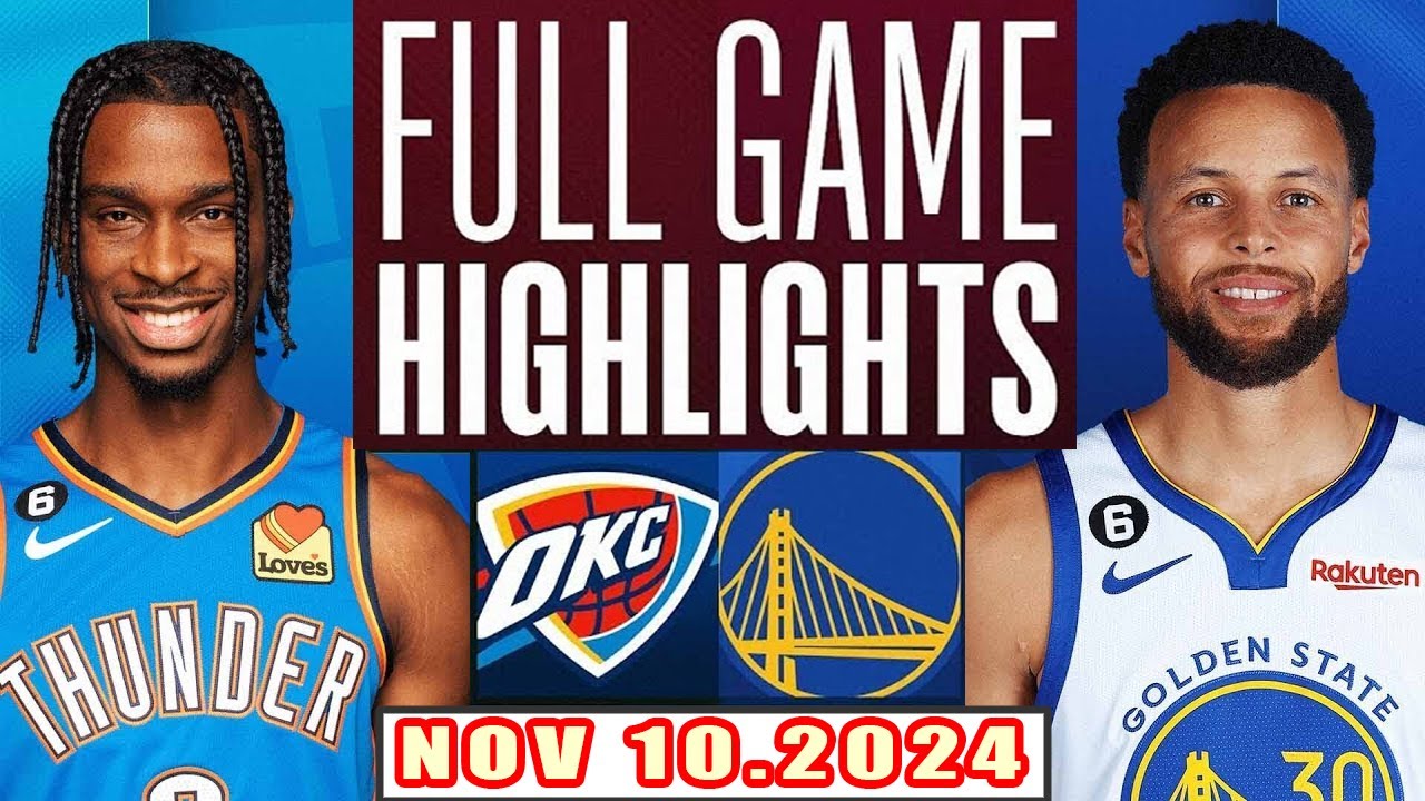 Oklahoma City Thunder Vs Golden State Warriors FULL GAME Highlights Nov 10,2024 NBA Season