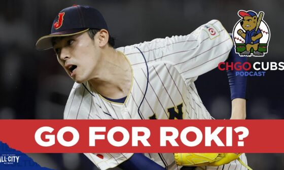 Should the Chicago Cubs make a run at Roki Sasaki? | CHGO Cubs Podcast