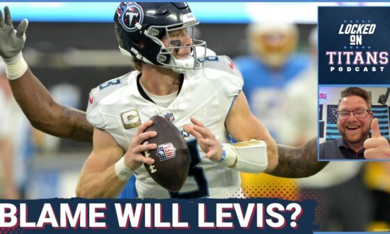 Tennessee Titans Will Levis TO BLAME for Sacks, Levis' Best Game Yet & Titans GOOD OFFENSIVE LINE