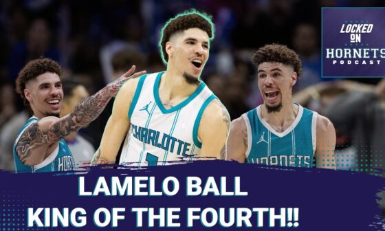 LaMelo Ball is King of the 4th in Wild Weekend for Charlotte Hornets