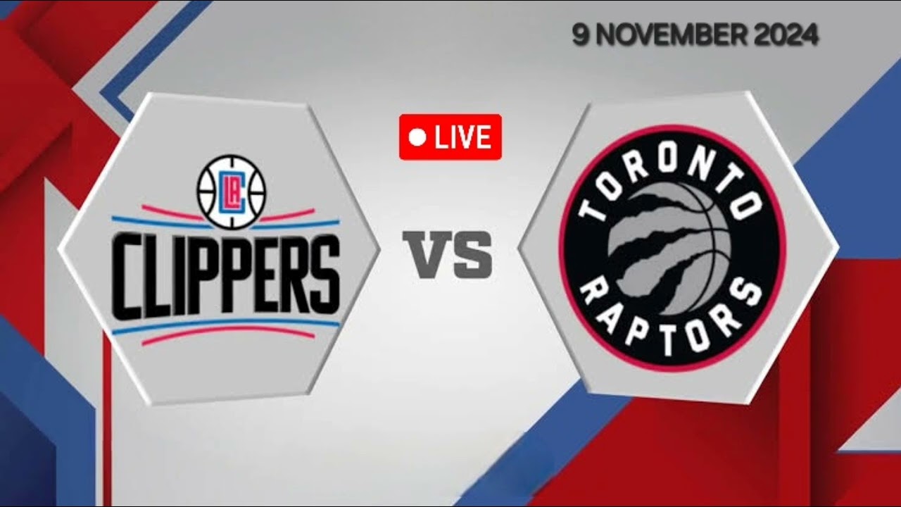 Los Angeles Clippers VS Toronto Raptors  | Basketball Match Prediction