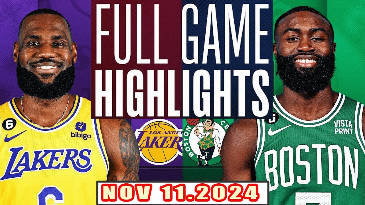 Los Angeles Lakers Vs Boston Celtics FULL GAME Highlights Nov 11,2024 NBA Season