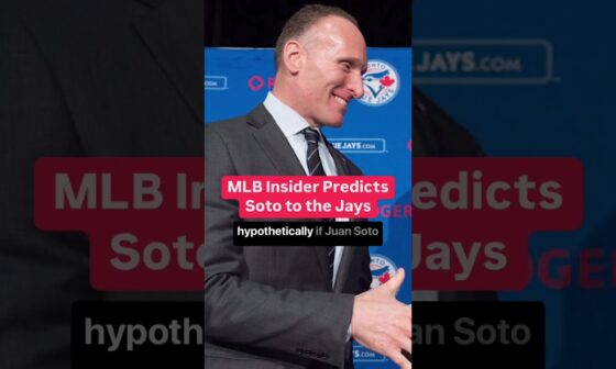 MLB Insider Predicts Juan Soto To The Blue Jays!