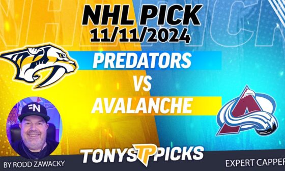 Nashville Predators vs Colorado Avalanche 11/11/24 NHL Pick to Wager