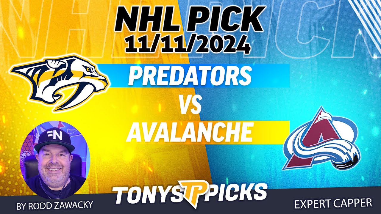 Nashville Predators vs Colorado Avalanche 11/11/24 NHL Pick to Wager