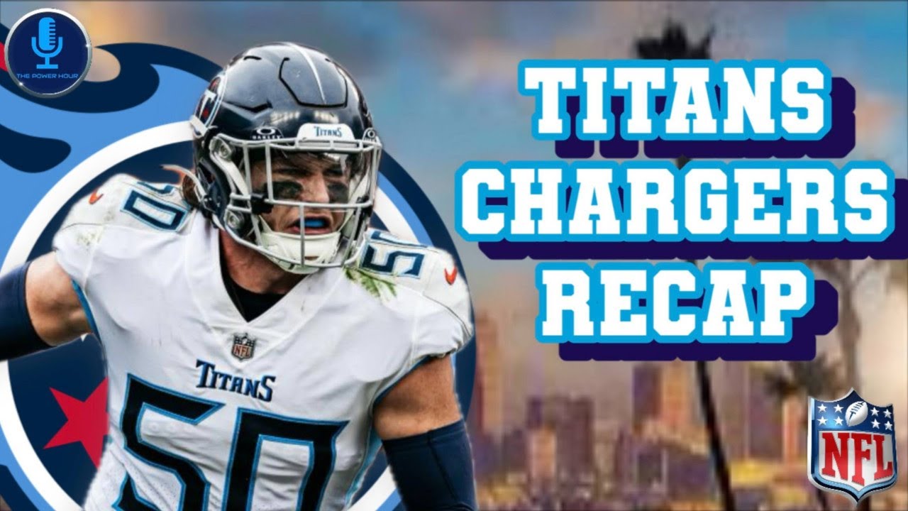 The Power Hour: Titans Vs Chargers Recap Week 10 2024