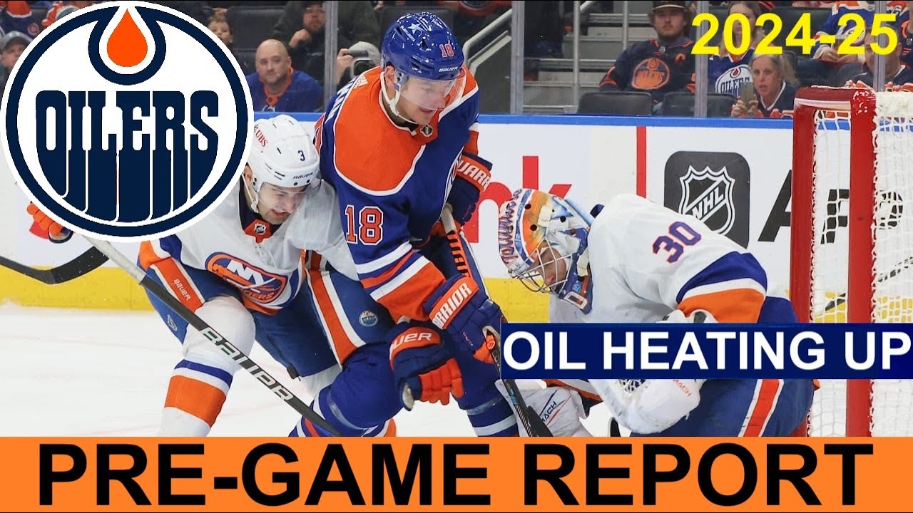 Pre-Game Report: Edmonton Oilers vs New York Islanders