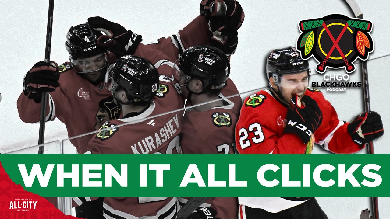 What Happens When Everything Clicks for the Chicago Blackhawks | CHGO Blackhawks Podcast