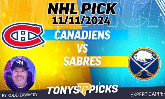 Montreal Canadiens vs Buffalo Sabres 11/11/24 NHL Pick Explained