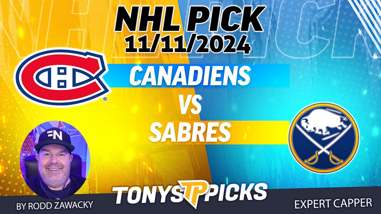 Montreal Canadiens vs Buffalo Sabres 11/11/24 NHL Pick Explained