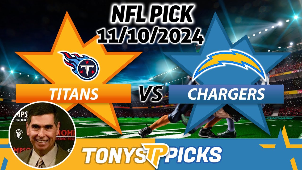 Tennessee Titans vs. LA Chargers Pick 11/10/24 NFL Week 10 Spread Prediction