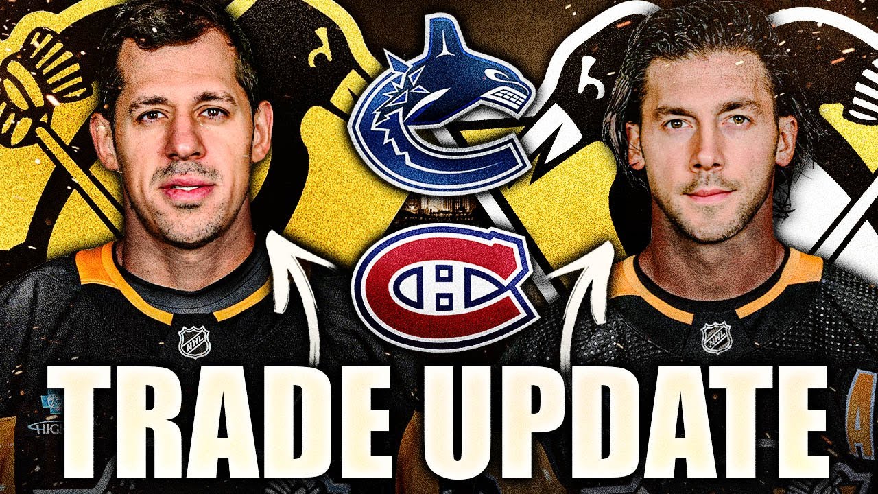 HUGE PITTSBURGH PENGUINS TRADE UPDATE: MONTREAL CANADIENS & VANCOUVER CANUCKS TARGETS?