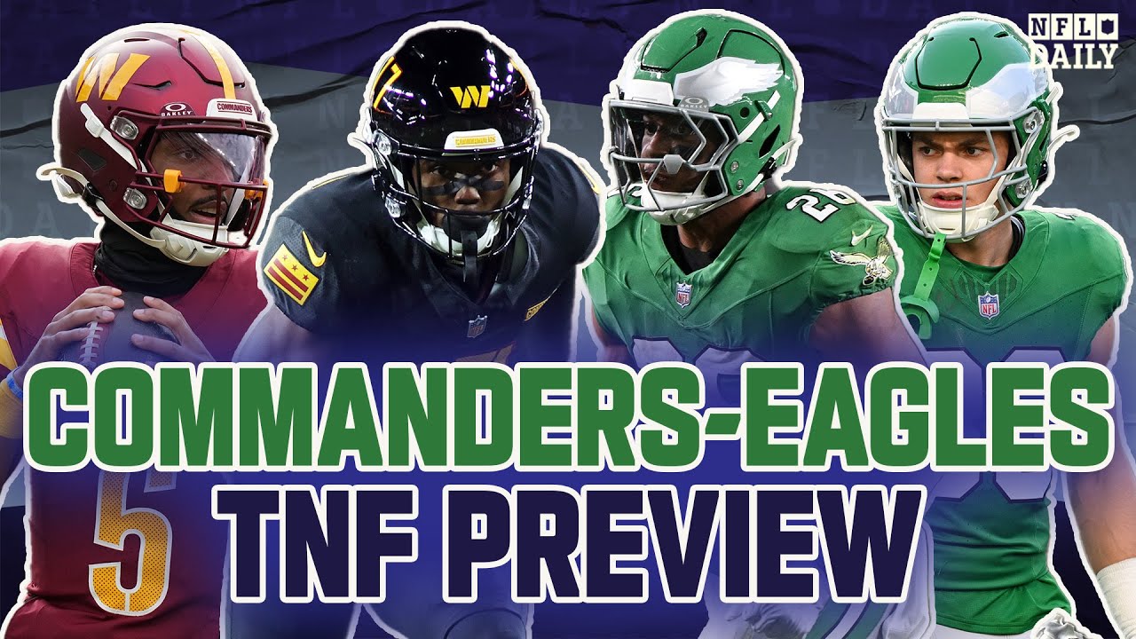 Commanders vs. Eagles Game Preview | NFL Daily