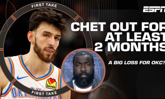 🚨 Chet Holmgren OUT for at least 2 months 🚨 How will this impact OKC? | First Take