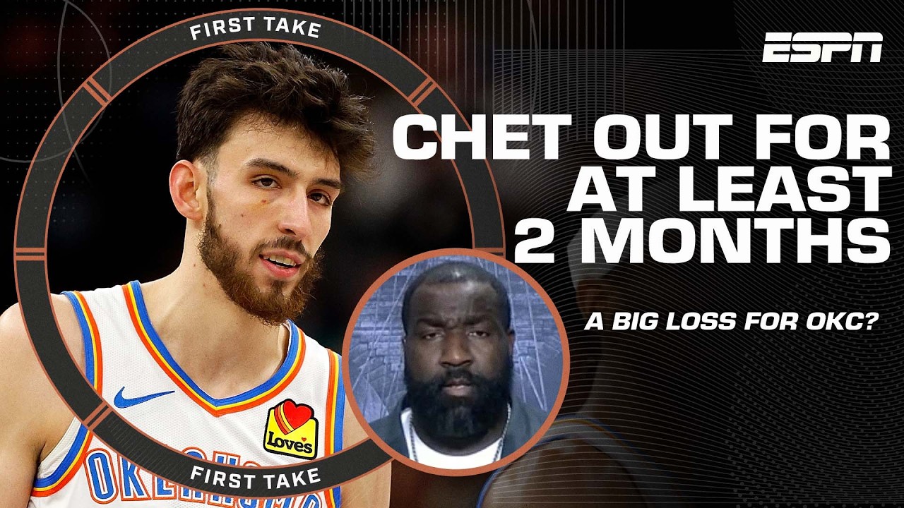 🚨 Chet Holmgren OUT for at least 2 months 🚨 How will this impact OKC? | First Take