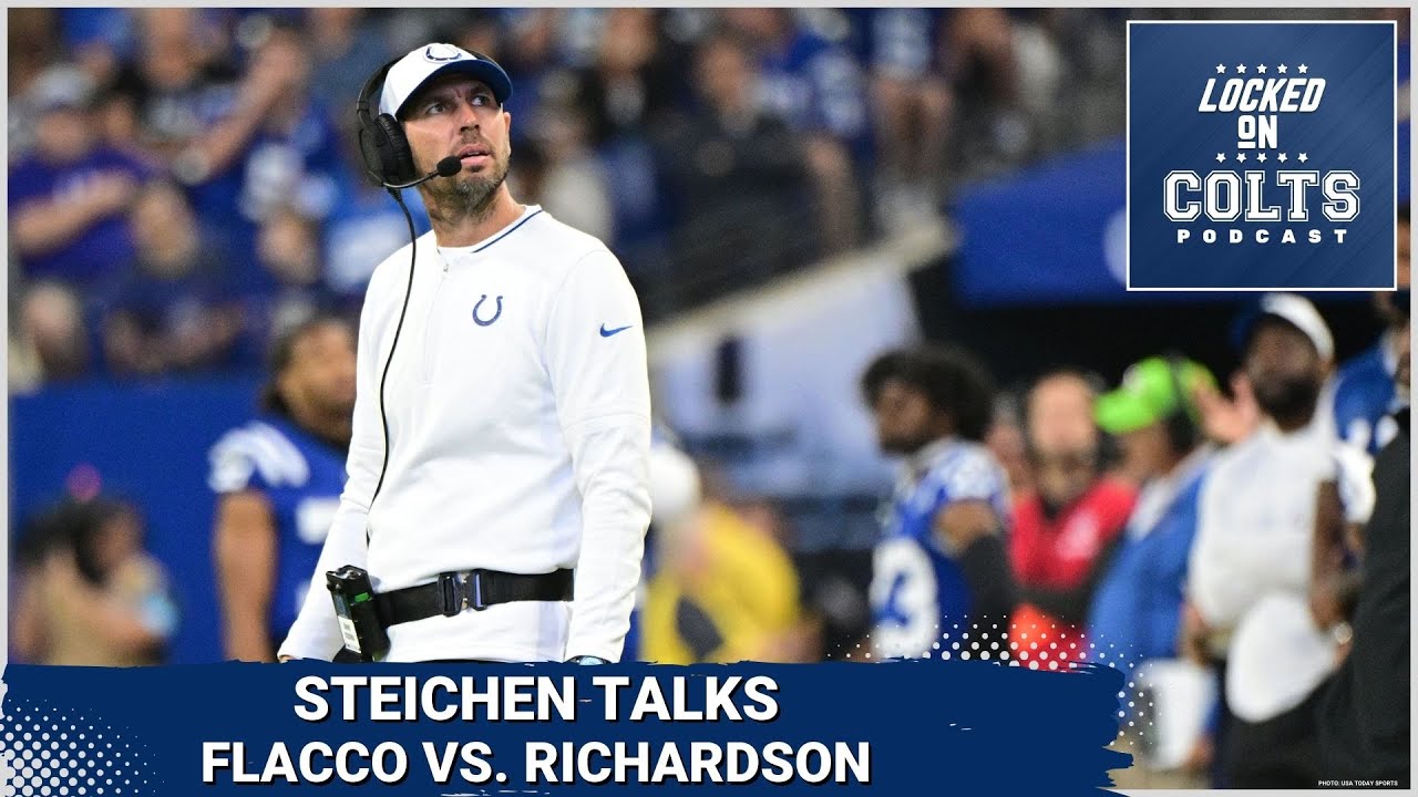 Indianapolis Colts: 18min of Shane Steichen Talking Anthony Richardson vs. Joe Flacco