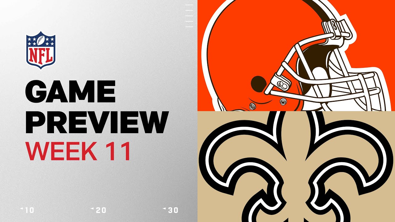 Cleveland Browns vs. New Orleans Saints | 2024 Week 11 Game Preview