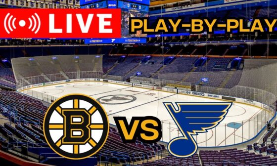 LIVE: Boston Bruins VS St. Louis Blues Scoreboard/Commentary!