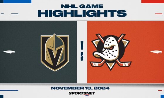 NHL Highlights | Golden Knights vs. Ducks - November 13, 2024