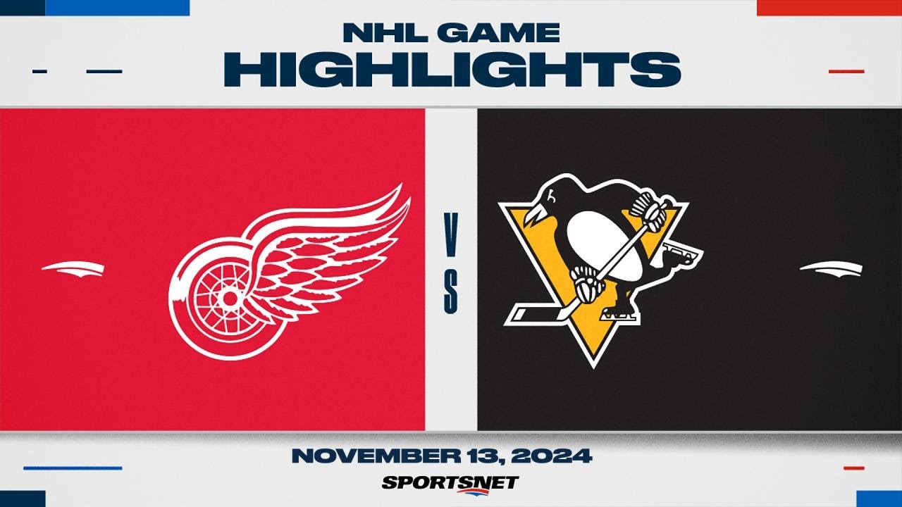 NHL Highlights | Red Wings vs. Penguins - November 13, 2024